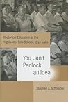 You Can't Padlock an Idea by Stephen A. Schneider