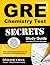 GRE Chemistry Test Secrets Study Guide by GRE Subject Exam Secrets Te...