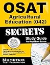 OSAT Agricultural Education (042) Secrets Study Guide: CEOE Exam Review for the Certification Examinations for Oklahoma Educators / Oklahoma Subject Area Tests