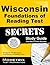 Wisconsin Foundations of Reading Test Secrets Study Guide: Review for the Wisconsin Foundations of Reading Test (Mometrix Secrets Study Guides)