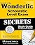 Secrets of the Wonderlic Scholastic Level Exam Study Guide: Wonderlic Exam Review for the Wonderlic Scholastic Level Exam (Mometrix Secrets Study Guides)