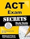 ACT Exam Secrets Study Guide: ACT Test Review for the ACT Test ACT Exam Secrets Study Guide: ACT Test Review for the ACT Test