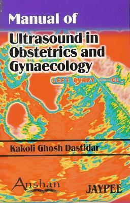 Manual of Ultrasound in Obstetrics and Gynecology