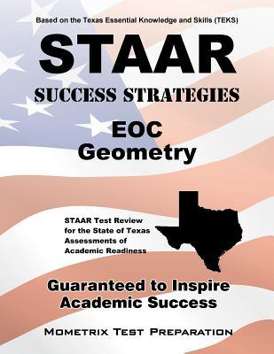 Staar Success Strategies EOC Geometry: Staar Test Review for the State of Texas Assessments of Academic Readiness