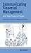 Communicating Financial Management with Non-finance People: A manual for international development workers (Practical Guides for Organizational & Financial Resilience)