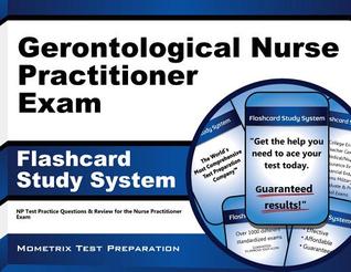 Gerontological Nurse Practitioner Exam Flashcard Study System: NP Test Practice Questions & Review for the Nurse Practitioner Exam (Cards)