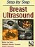 Step by Step Breast Ultrasound
