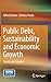 Public Debt, Sustainability and Economic Growth: Theory and Empirics