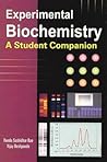 Experimental Biochemistry: A Student Companion