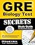 GRE Biology Test Secrets Study Guide by GRE Subject Exam Secrets Te...