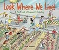 Look Where We Live!: A First Book of Community Building