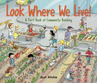 Look Where We Live!: A First Book of Community Building (Exploring Our Community, 3)