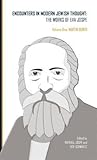 Encounters in Modern Jewish Thought: The Works of Eva Jospe (Volume One: Martin Buber) (Classics in Judaica)