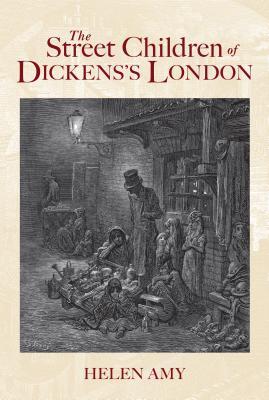 The Street Children of Dickens's London (Paperback)