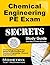 Chemical Engineering PE Exam Secrets: Chemical Engineering PE Test Review for the Principles and Practice of Engineering - Chemical Engineering Exam