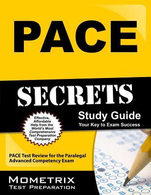 PACE Secrets Study Guide: PACE Test Review for the Paralegal Advanced Competency Exam