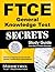 FTCE General Knowledge Test Secrets Study Guide by FTCE Exam Secrets Test Prep...