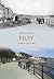 Filey Through Time by Mike Hitches