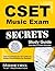 CSET Music Exam Secrets Study Guide: CSET Test Review for the California Subject Examinations for Teachers (Mometrix Secrets Study Guides)