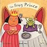 Frog Prince (Flip-Up Fairy Tales)
