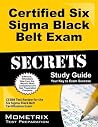 Certified Six Sigma Black Belt Exam Secrets: Your Key to Exam Success; CSSBB Test Review for the Six Sigma Black Belt Certification Exam Certified Six Sigma Black Belt Exam Secrets: Your Key to Exam Success; CSSBB Test Review for the Six Sigma Black Belt Certification Exam