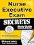 Nurse Executive Exam Secrets Study Guide by Nurse Executive Exam Secret...