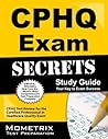 CPHQ Exam Secrets Study Guide: CPHQ Test Review for the Certified Professional in Healthcare Quality Exam