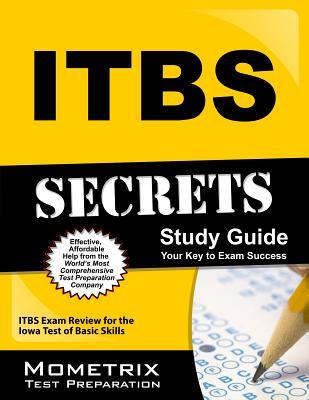 ITBS Secrets Study Guide: ITBS Exam Review for the Iowa Test of Basic Skills (Level 14/Grade 8)
