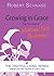Growing in Grace: The Practice of Intentional Faith Development (The Fruitful Living Series)
