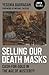 Selling Our Death Masks: Ca...
