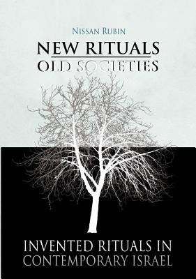 New Rituals―Old Societies: Invented Rituals in Contemporary Israel (Judaism and Jewish Life)