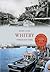Whitby Through Time by Robin    Cook