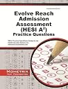Evolve Reach Admission Assessment Hesi A2 Practice Questions: HESI A2 Practice Tests & Exam Review for the Health Education Systems, Inc. Admission Assessment Exam Evolve Reach Admission Assessment Hesi A2 Practice Questions: HESI A2 Practice Tests & Exam Review for the Health Education Systems, Inc. Admission Assessment Exam