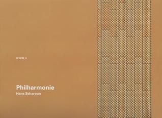 Hans Scharoun: Philharmonie Berlin, 1956-1963: O'NFM Vol. 5 (O'neil Ford Monograph)