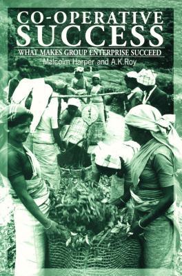 Co-Operative Success: What makes group enterprise succeed (Paperback)
