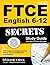 FTCE English 6-12 Secrets Study Guide by FTCE Exam Secrets Test Prep...