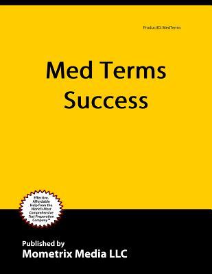 Med Terms Success: The Easy Way to Learn Medical Terminology
