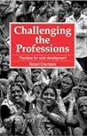 Challenging the Professions Challenging the Professions