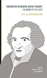 Encounters in Modern Jewish Thought: The Works of Eva Jospe (Volume Two: Moses Mendelssohn) (Classics in Judaica)