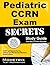Pediatric CCRN Exam Secrets Study Guide: CCRN Test Review for the Critical Care Nurses Certification Examinations