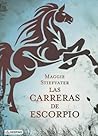 Las carreras de Escorpio by Maggie Stiefvater