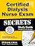 Certified Dialysis Nurse Exam Secrets Study Guide: CDN Test Review for the Certified Dialysis Nurse Exam