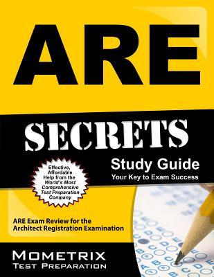 ARE Secrets Study Guide: ARE Exam Review for the Architect Registration Examination