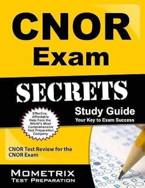 CNOR Exam Secrets Study Guide: CNOR Test Review for the CNOR Exam