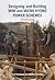 Designing and Building Mini and Micro Hydro Power Schemes