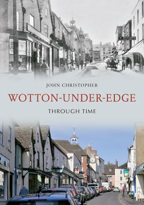 Wotton Under Edge Through Time
