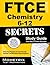 FTCE Chemistry 6-12 Secrets Study Guide by FTCE Subject Exam Secrets T...