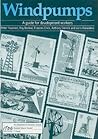 Windpumps: A guide for development workers