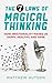 The 7 Laws of Magical Thinking