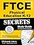 FTCE Physical Education K-12 Secrets Study Guide by FTCE Exam Secrets Test Prep...